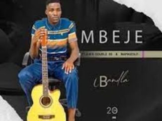 Mbeje – Ibandla Ft. Mafikizolo Mp3 Download Fakaza: M