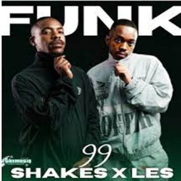 Shakes & Les – Funk 99 Mp3 Download Fakaza: