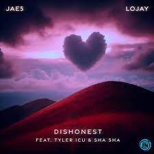 JAE5 x Lojay – Dishonest Ft Tyler ICU & Sha Sha Mp3 Download Fakaza: