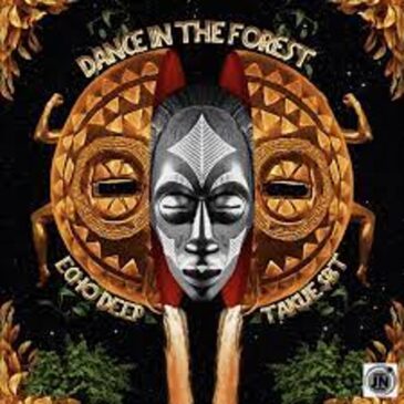 Echo Deep – Dance In The Forest ft Takue SBT Mp3 Download Fakaza: Ec