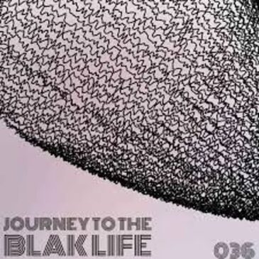 C-Blak – Journey To The Blak Life 036 Mix Mp3 Download Fakaza: