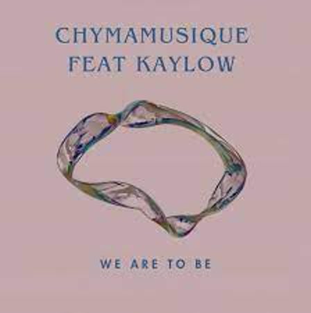 Chymamusique – We Are To Be (Main Mix) ft Kaylow Mp3 Download Fakaza