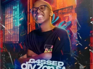 EP: Djy Zan SA – G4ssed (Album) Download Fakaza: