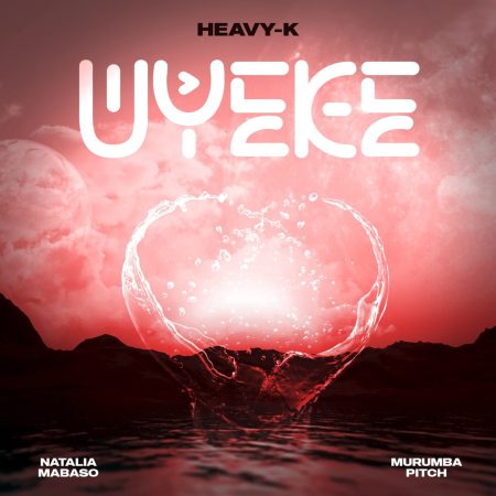 Heavy-K ft Murumba Pitch & Natalia Mabaso – Uyeke (3 Step Revisit)  Mp3 Download Fakaza: H