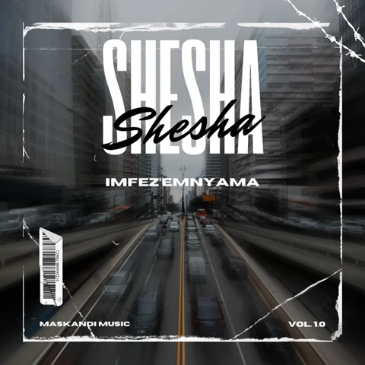 Imfezemnyama – Shesha Mp3 Download Fakaza:
