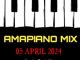 DJ Ace – Amapiano Mix (05 April) Mp3 Download Fakaza: