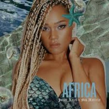 Juliet Ariel – Africa ft Soa Matrix Mp3 Download Fakaza: