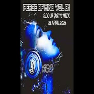 DJ Ace – Peace of Mind Vol. 81 (Slow Jam Mix) Mp3 Download Fakaza: D