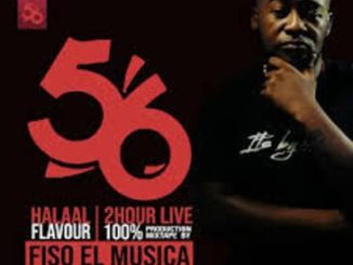 Fiso El Musica – Halaal Flavour #056 2Hours (100% Production Mix) Mp3 Download Fakaza: