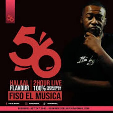 Fiso El Musica – Halaal Flavour #056 2Hours (100% Production Mix) Mp3 Download Fakaza:
