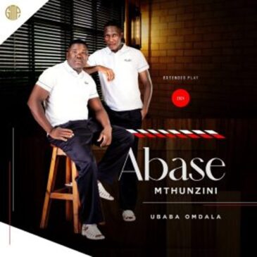 Abase Mthunzini – Ubaba Omdala Mp3 Download Fakaza: