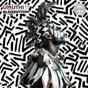 BlaQRhythm – Umuthi Album  Download Fakaz