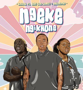DJ LeSoul ft Baby S.O.N, LuMai & Nhlonipho – Ngeke Ngikhone  Mp3 Download Fakaza: