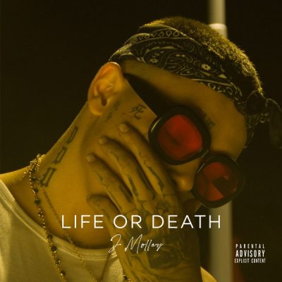 J Molley – Life or Death Mp3 Download Fakaza: S