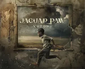Jaguar Paw – Vutomi (First Edition) Album  Download Fakaza: