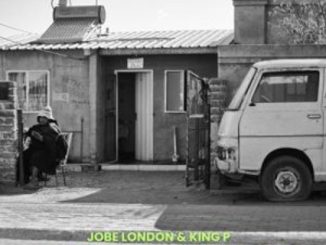 Jobe London & King P – Ubone Ngani ft Augusto Mawts & Mr Nation Thingz  Mp3 Download Fakaza