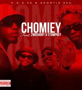 K.O.B SA ft Boontle RSA, 2woshort & Stompiiey – Chomiey  Mp3 Download Fakaza: