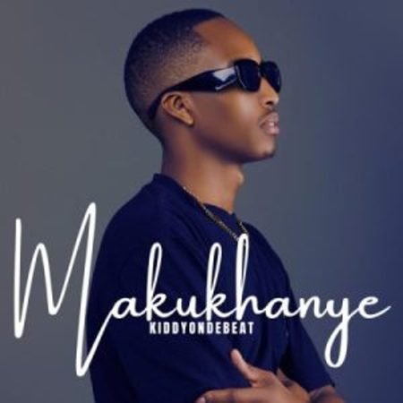 Kiddyondebeat – Makukhanye  Mp3 Download Fakaza: