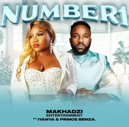 Makhadzi ft Iyanya & Prince Benza – Number 1 Mp3 Download Fakaza: