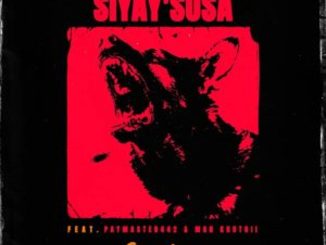 Msimana – Siyay’susa ft Paymaster442 & Man Khuthii Mp3 Download Fakaza: