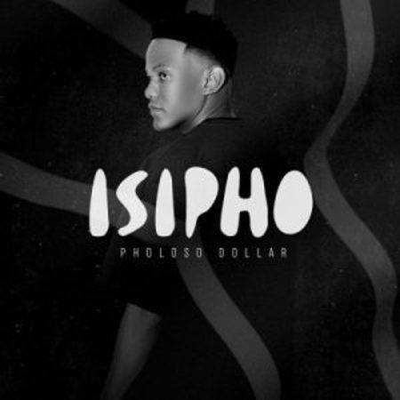Pholoso Dollar – Isipho  Album Download Fakaza: