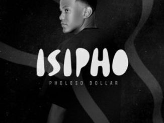 Pholoso Dollar & Djy Biza – Thathazela ft Mema_Percent, Lemaza & Lwamii   Mp3 Download Fakaza: