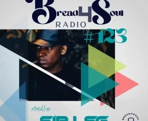 Sir LSG – Bread4Soul Radio 123 Mix Mp3 Download Fakaza: