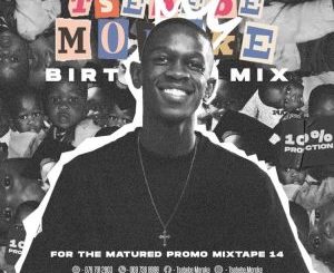 Tsebebe Moroke – For The Matured Promo Mixtape 14 (100% Production Mix) Mp3 Download Fakaza: