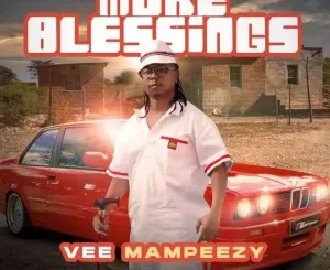 Vee Mampeezy ft Meek Gee & JazzMan – More Blessings  Mp3 Download Fakaza: