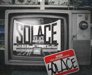 W4DE ft lenkwang & Dutch – Solace Mp3 Download Fakaza: S