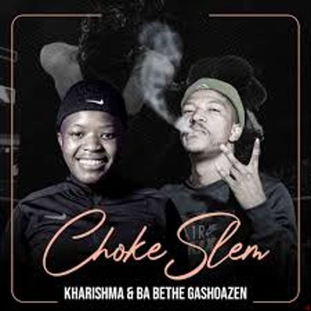 Kharishma & Ba Bethe Gashozen – Chokeslem  Mp3 Download Fakaza