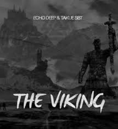 Echo Deep & Takue (SBT) – The Viking Album Download Fakaza: