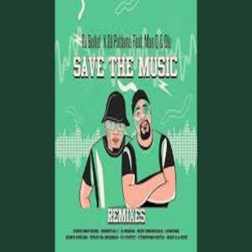 DJ Bullet & DJ Patlama – Save The Music (Essential I Remix) Ft. Man Q & Ole  Mp3 Download Fakaza