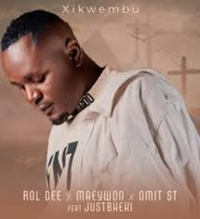 Rol Dee – Xikwembu Ft. Maeywon, Omit ST & Just Bheki  Mp3 Download Fakaza: