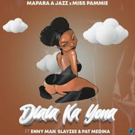 Mapara A Jazz x Miss Pammie – Dlala Ka Yona Ft. Enny Man, Slayzee & Pat Medina  Mp3 Download Fakaza: