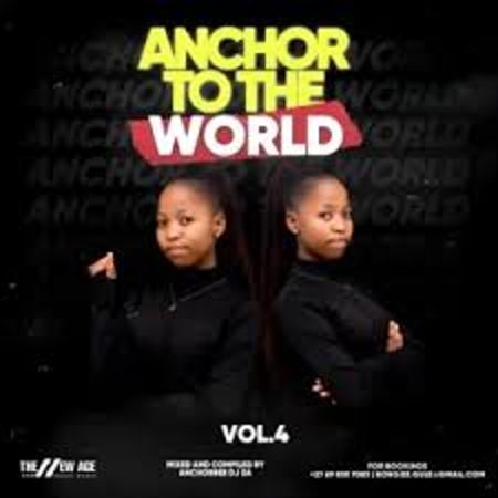 AnchorBee DJ – Anchor To The World Vol.4 Mix Mp3 Download Fakaza: