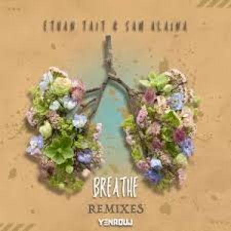 Ethan Tait, Sam Alaina – Breathe (Ed-Ward Remix)  Mp3 Download Fakaza:
