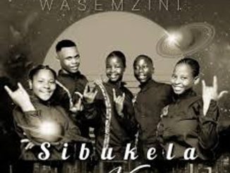 Shuni Wasemzini – Sibukela Kini Mp3 Download Fakaza: