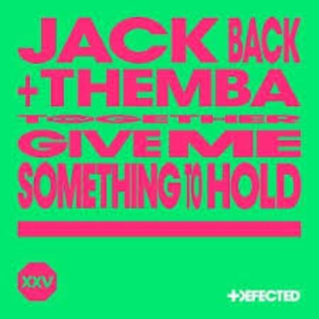 Jack Back, THEMBA & David Guetta – Give Me Something To Hold (Extended Mix)   Mp3 Download Fakaza: