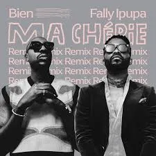 Bien – Ma Cherie Remix ft. Fally Ipupa  Mp3 Download Fakaza: