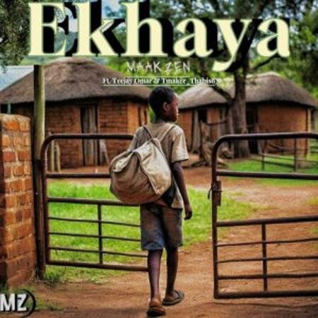 MaakZen – Ekhaya ft Teejay Omar & Tmaker_Thabiso Mp3 Download Fakaza:
