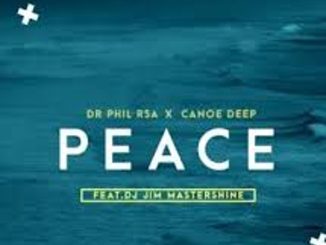 Dr Phil RSA – Peace ft Canoe Deep & Jim MasterShine Mp3 Download Fakaza: