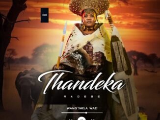 Thandeka Radebe Wang’Shela Wazi Album Download fakaza