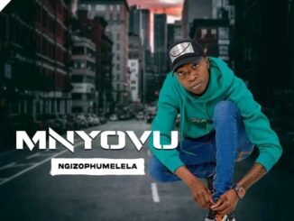Mnyovu Ngubane Ngizophumelela Mp3 Download Fakaza